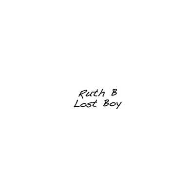 Lost Boy/Ruth B.