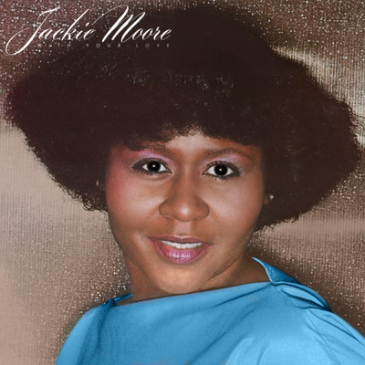 Just to Be With You (I Would Be In Heaven )/Jackie Moore