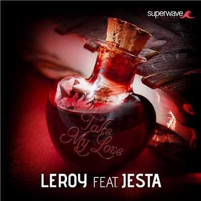 Take My Love (feat. Jesta)/Leroy