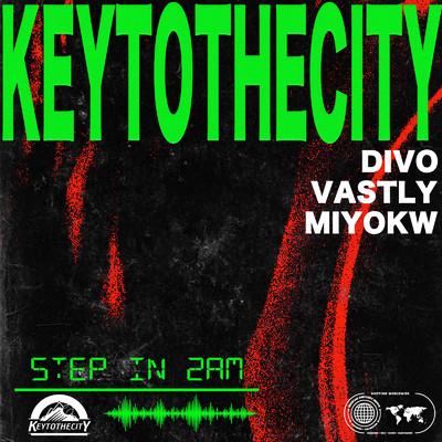 Step in 2am (feat. MIYOKW, VASTLY & DIVO)/KEYTOTHECITY