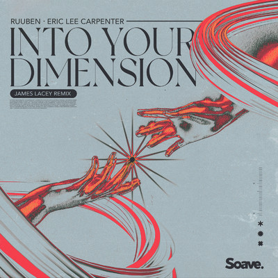 Into Your Dimension (James Lacey Remix)/Ruuben & Eric Lee Carpenter