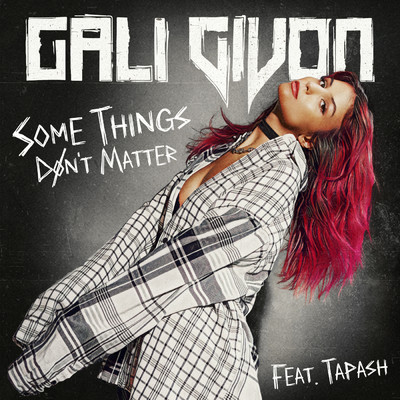 シングル/Some Things Don't Matter (featuring Tapash)/Gali Givon