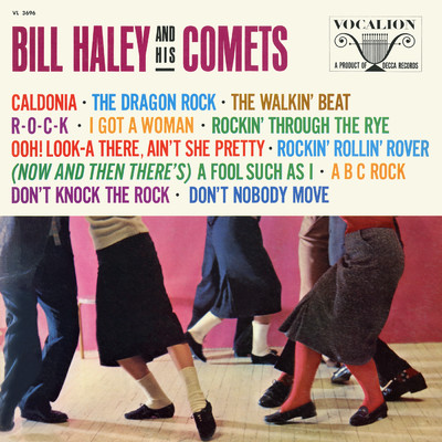 Bill Haley And His Comets/ビル・ヘイリーと彼のコメッツ