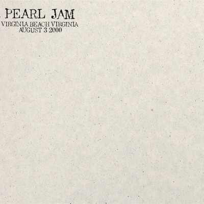 2000.08.03 - Virginia Beach, Virginia (Explicit) (Live)/Pearl Jam