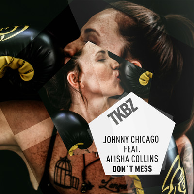 シングル/Don't Mess (featuring Alisha Collins)/Johnny Chicago