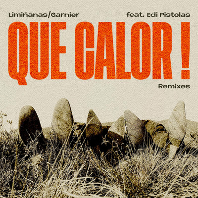 Que Calor ！ (featuring Edouard Henriquez／Remixes)/The Liminanas／ローラン・ガルニエ
