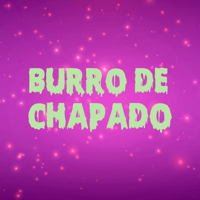 Burro De Chapado (feat. baby internet)/Lil Mezu