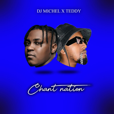 Chant Nation (feat. Teddy)/Dj Michel