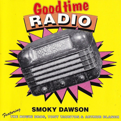 アルバム/Good Time Radio/Smoky Dawson