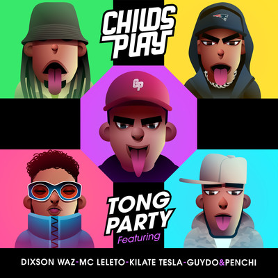 Tongparty (feat. Dixson Waz, GuyDo, Kilate Tesla, Penchi & MC Leleto) [Island version]/ChildsPlay