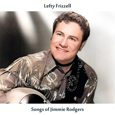 シングル/Lullaby Yodel/Lefty Frizzell