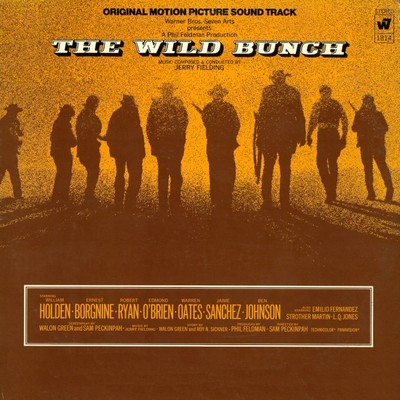 アルバム/The Wild Bunch - Original Motion Picture Soundtrack/Jerry Fielding