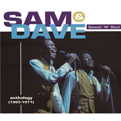 Sweat 'n' Soul: Anthology (1965-1971)/Sam and Dave