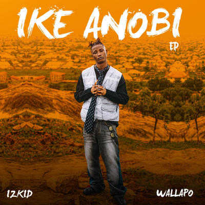 アルバム/Ike Anobi/Izkid Wallapo