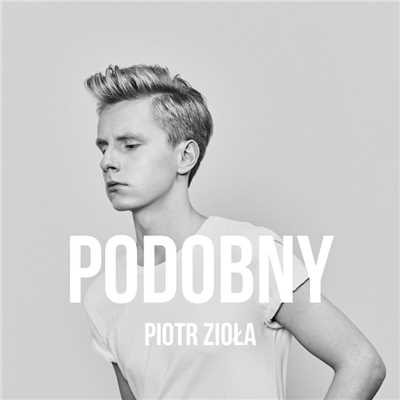 Podobny/Piotr Ziola