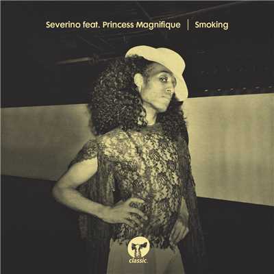 Smoking (feat. Princess Magnifique)/Severino