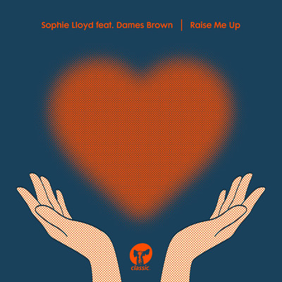 Raise Me Up (feat. Dames Brown) [Alan Dixon 12” Version]/Sophie Lloyd