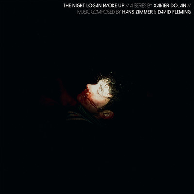 The Night Logan Woke Up (Original Series Soundtrack)/Hans Zimmer／David Fleming