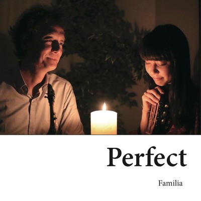 Perfect/Familia
