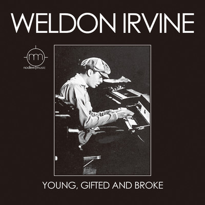 アルバム/Young, Gifted And Broke/WELDON IRVINE