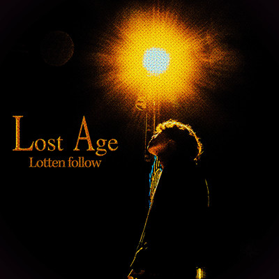 シングル/Lost Age/Lotten follow