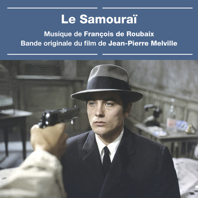シングル/Le destin de Costello (Version alternative ／ Bande originale du film ”Le samourai”)/フランソワ・ド・ルーベ