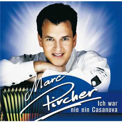 アルバム/Ich War Nie Ein Casanova/Marc Pircher