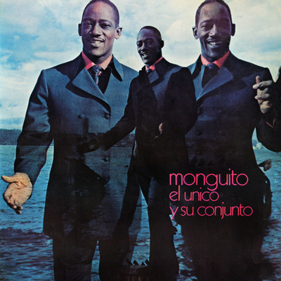 アルバム/Monguito ”El Unico” y Su Conjunto (featuring Monguito ”El Unico” y su Conjunto)/Monguito ”El Unico”