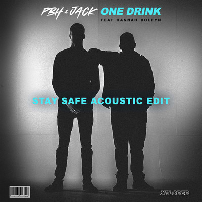 シングル/One Drink (featuring Hannah Boleyn／Stay Safe Acoustic Edit)/PBH & JACK