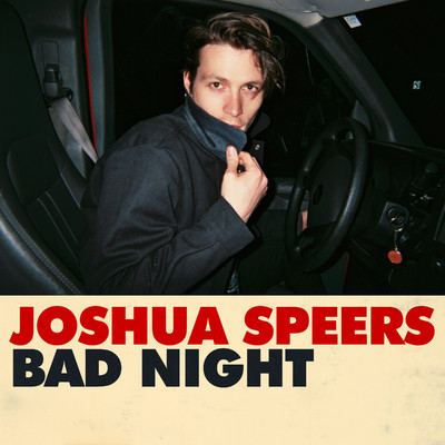 シングル/Bad Night/Joshua Speers