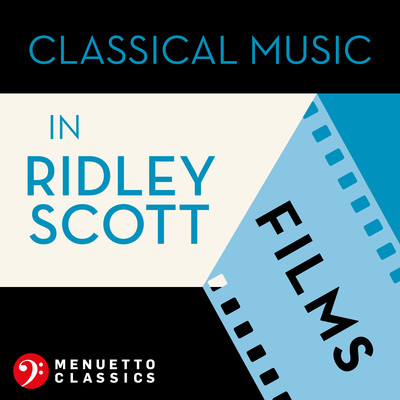 Classical Music in Ridley Scott Films/Various Artists
