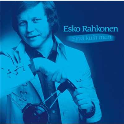 アルバム/(MM) Syva kuin meri/Esko Rahkonen