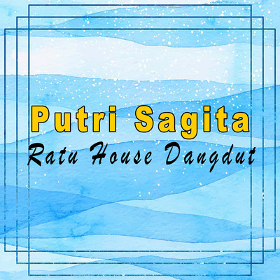 Ratu House Dangdut/Putri Sagita