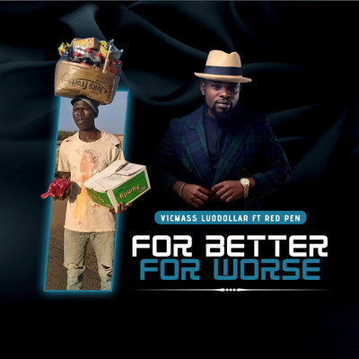 シングル/For Better For Worse (feat. Red Pen)/Vicmass Luodollar