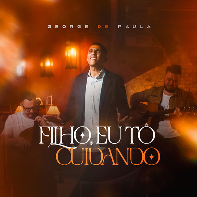 アルバム/Filho Eu To Cuidando/George de Paula