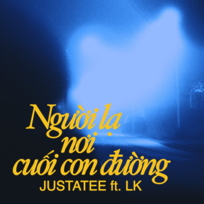 Nguoi La Noi Cuoi Con Duong/Lil Knight & JustaTee