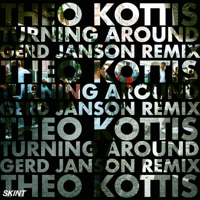 Turning Around (Gerd Janson Remix) [Edit]/Theo Kottis