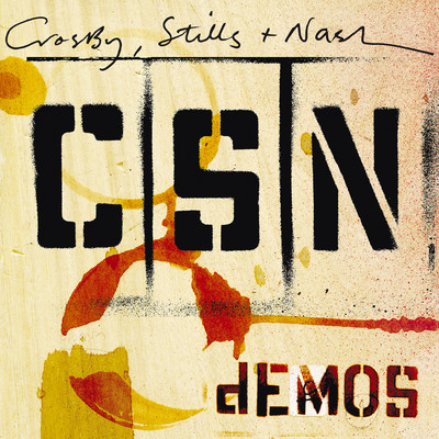 アルバム/Demos/Crosby, Stills & Nash