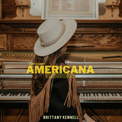 シングル/I Ain't a Saint (Americana Sessions)/Brittany Kennell
