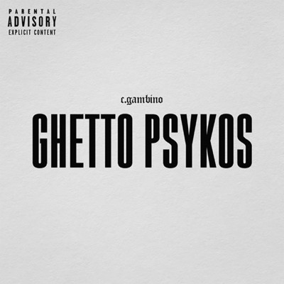 Ghetto Psykos (GS)/C.Gambino