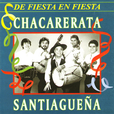 アルバム/De Fiesta en Fiesta/La Chacarerata Santiaguena