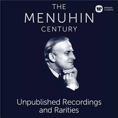 アルバム/The Menuhin Century - Unpublished Recordings and Rarities/Yehudi Menuhin