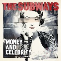 アルバム/Money & Celebrity/The Subways