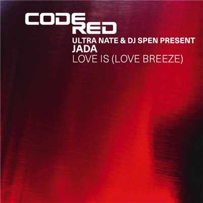 Love Is (Love Breeze) (Love Is In The Dub)/Jada