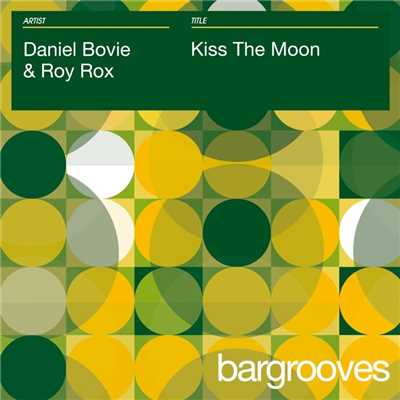 シングル/Kiss The Moon [Gabi Newman Vocal Remix]/Daniel Bovie & Roy Rox