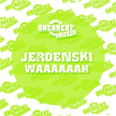 Waaaaaah (Veron Remix)/DJ Jeroenski