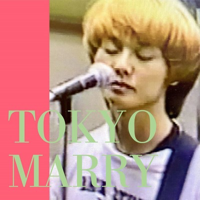TOKYO MARRY feat. Kyle James , 吉田悠樹