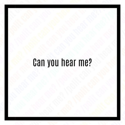 Can you hear me？/polit