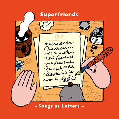 アルバム/Songs as Letters/Superfriends