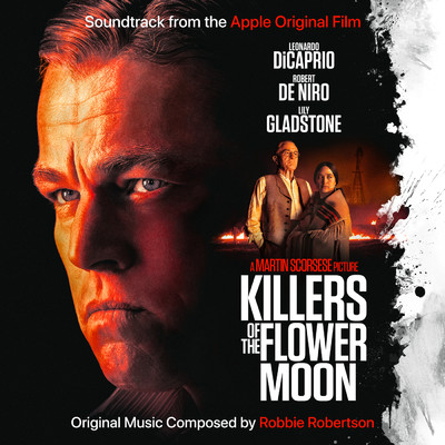 Killers of the Flower Moon (Soundtrack from the Apple Original Film)/Robbie Robertson